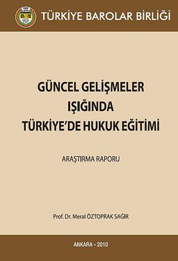Güncel Gelişmeler Işığında Türkiye'de Hukuk Eğitimi