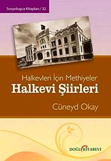 Halkevi Şiirleri & Halkevleri İçin Methiyeler