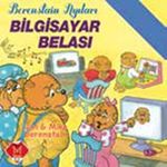 Bilgisayar Belası / Berenstain Ayıları İlk Kitaplarım