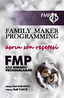 Asrın Son Reçetesi - FMP & Aile Mimarisi Programlaması
