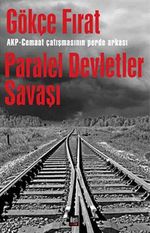 Paralel Devletler Savaşı & AKP-Cemaat Çatışmasının Perde Arkası