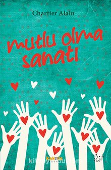 Mutlu Olma Sanatı - Chartier Alain