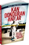 Kan Donduran Anılar