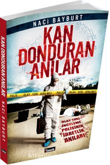 Kan Donduran Anılar - Naci Bayburt