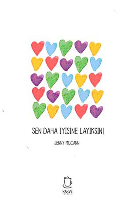 Sen Daha İyisine Layıksın