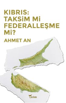 Kıbrıs: Taksim mi Federalleşme mi?