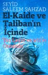 El-Kaide ve Taliban'ın İ&ccedil;inde & Bin Ladin ve 9/11'in &Ouml;tesinde