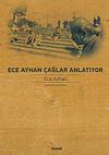 Ece Ayhan &Ccedil;ağlar Anlatıyor