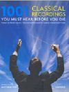 1001 Classical Recordings You Must Hear Before You Die