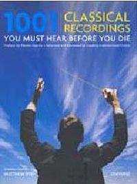 1001 Classical Recordings You Must Hear Before You Die