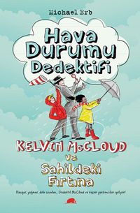 Hava Durumu Dedektifi & Kelvin McCloud ve Sahildeki Fırtına