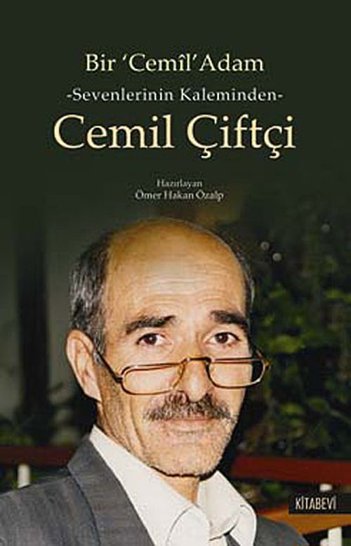 Bir Cemil Adam & Sevenlerinin Kaleminden Cemil Çiftçi