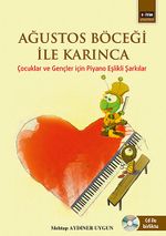 Ağustos Böceği ile Karınca & Çocuklar ve Gençler İçin Piyano Eşlikli Şarkılar