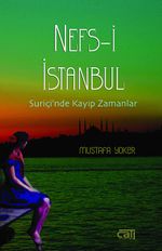 Nefs-i İstanbul & Suriçi'nde Kayıp Zamanlar