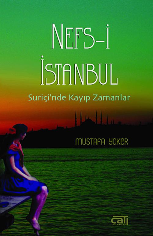 Nefs-i İstanbul & Suriçi'nde Kayıp Zamanlar