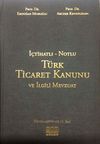 İ&ccedil;tihatlı - Notlu T&uuml;rk Ticaret Kanunu ve İlgili Mevzuat