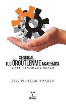 Sendikal Örgütlenme & Tuc Örgütlenme Akademisi - Sayım Yorgun