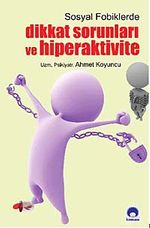 Sosyal Fobiklerde Dikkat Sorunları ve Hiperaktivite