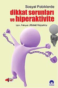 Sosyal Fobiklerde Dikkat Sorunları ve Hiperaktivite