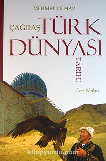 Çağdaş Türk Dünyası Tarihi Ders Notları - Mehmet Yılmaz