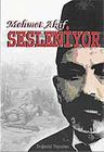 Mehmet Akif Sesleniyor
