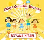 Dünya Çocukları Bayramı / Boyama Kitabı