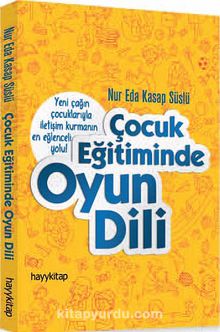 Çocuk Eğitiminde Oyun Dili - Nur Eda Kasap Süslü