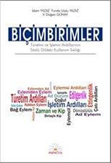 Biçimbirimler & Türetim ve İşletim Ardıllarının Sözlü Dildeki Kullanım Sıklığı