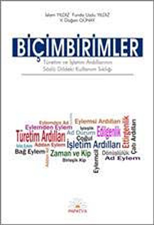 Biçimbirimler & Türetim ve İşletim Ardıllarının Sözlü Dildeki Kullanım Sıklığı