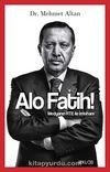 Alo Fatih! & Medyanın RTE ile İmtihanı