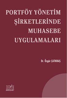Portföy Yönetim Şirketlerinde Muhasebe Uygulamaları