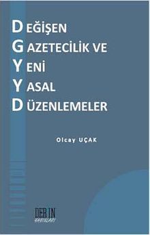 Değişen Gazetecilik ve Yeni Yasal Düzenlemeler