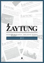 Zaytung & Dürüst, Tarafsız, Ahlaksız Haber 2013