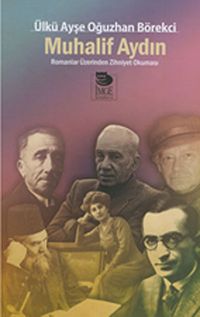 Muhalif Aydın & Romanlar Üzerinden Zihniyet Okuması