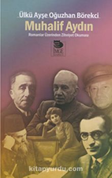 Muhalif Aydın & Romanlar Üzerinden Zihniyet Okuması - Ülkü Ayşe