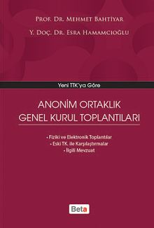 Yeni TTK'ya Göre Anonim Ortaklık Genel Kurul Toplantıları