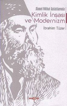 Ahmet Mithat Anlatılarda Kimlik İnşası ve Modernizm