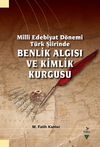 Milli Edebiyat D&ouml;nemi T&uuml;rk Şiirinde Benlik Algısı ve Kimlik Kurgusu