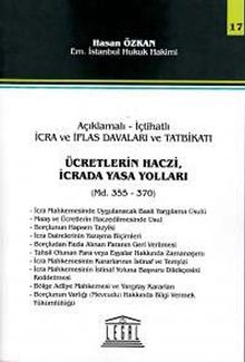 Ücretlerin Haczi, İcrada Yasa Yolları & Açıklamalı -İçtihatlı İcra ve İflas Davaları ve Tatbikatı