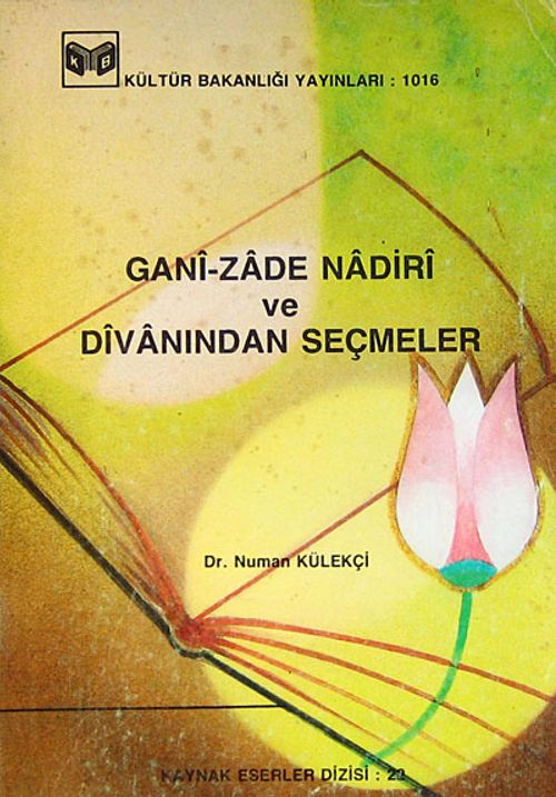 Gani-Zade Nadiri ve Divanından Seçmeler (1-B-25)