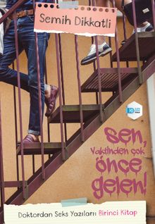 Sen Vaktinden Önce Gelen & Doktordan Sex Yazıları