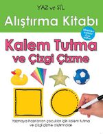 Kalem Tutma ve Çizme / Yaz ve Sil Alıştırma Kitabı