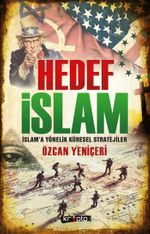Hedef İslam & İslam'a Yönelik Küresel Stratejiler