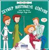 Zeynep Hastaneye Gidiyor / Sağlık Hikayeleri 1