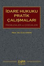 İdare Hukuku Pratik Çalışmaları & Problemler ve Çözümleri