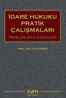 İdare Hukuku Pratik Çalışmaları & Problemler ve Çözümleri