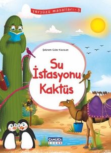 Su İstasyonu Kaktüs / Yeryüzü Masalları 3