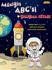 Müziğin ABC'si Çalışma Kitabı / Müzik Serüveni