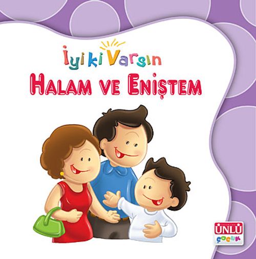 Halam ve Eniştem / İyi ki Varsın