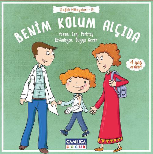 Benim Kolum Alçıda / Sağlık Hikayeleri 5